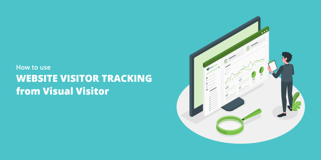 Visual Visitor – how to use website visitor tracking data.